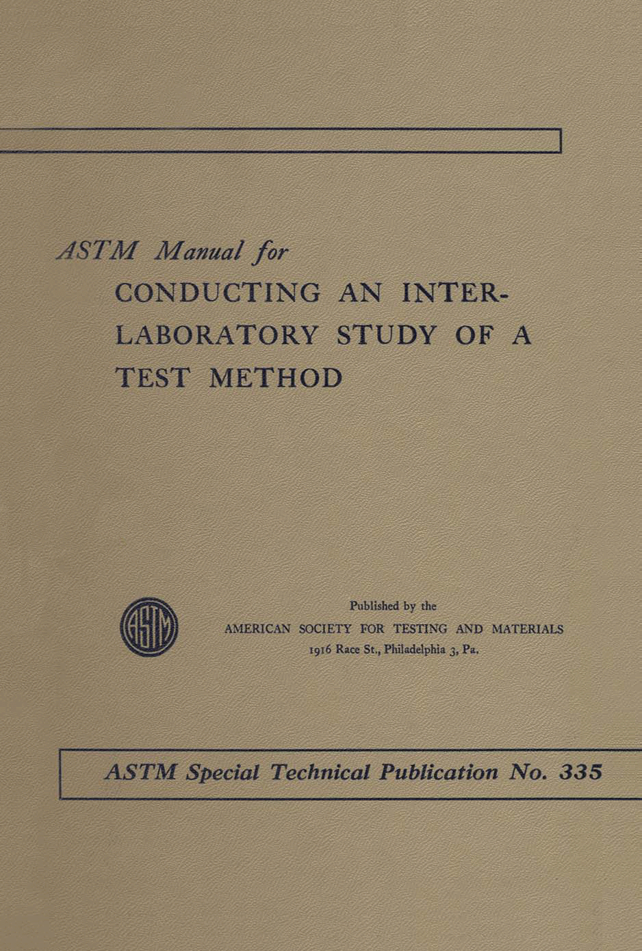 ASTM Manual for Conductiong an Interlaboratory Study of a Test Method